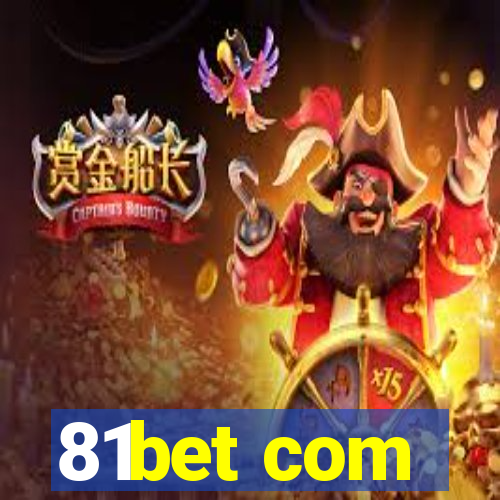 81bet com
